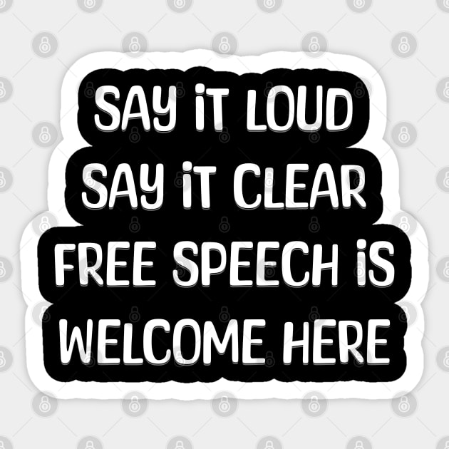 Loud & Clear: Free Speech Is Welcome Sticker by Steve